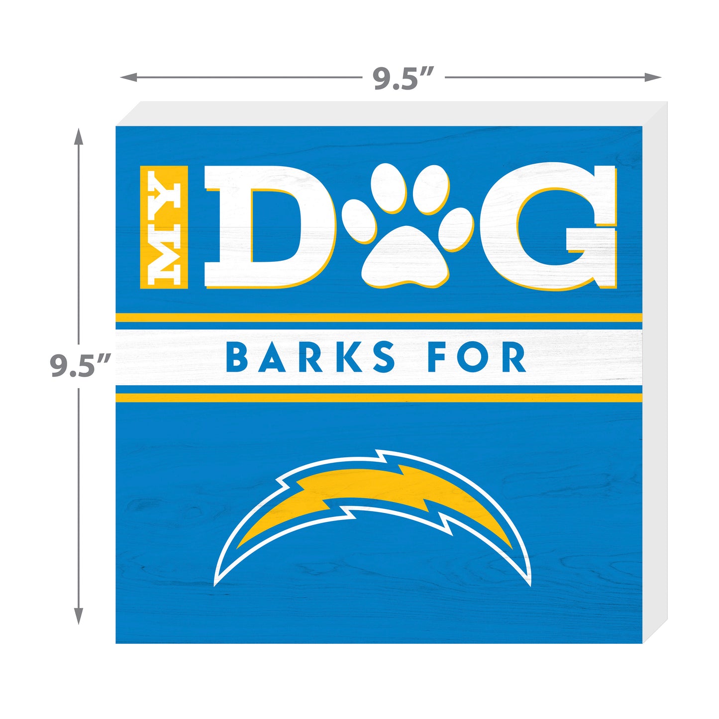 Los Angeles Chargers my dog barks sign dimensions