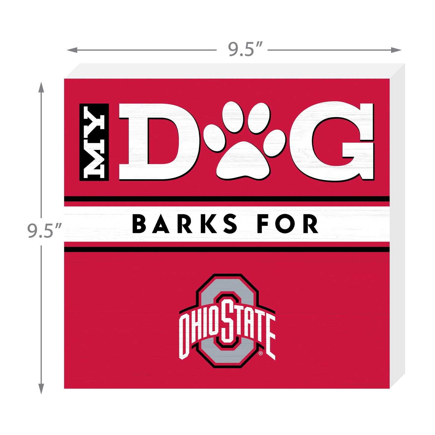 Ohio State Buckeyes my dog barks sign dimensions