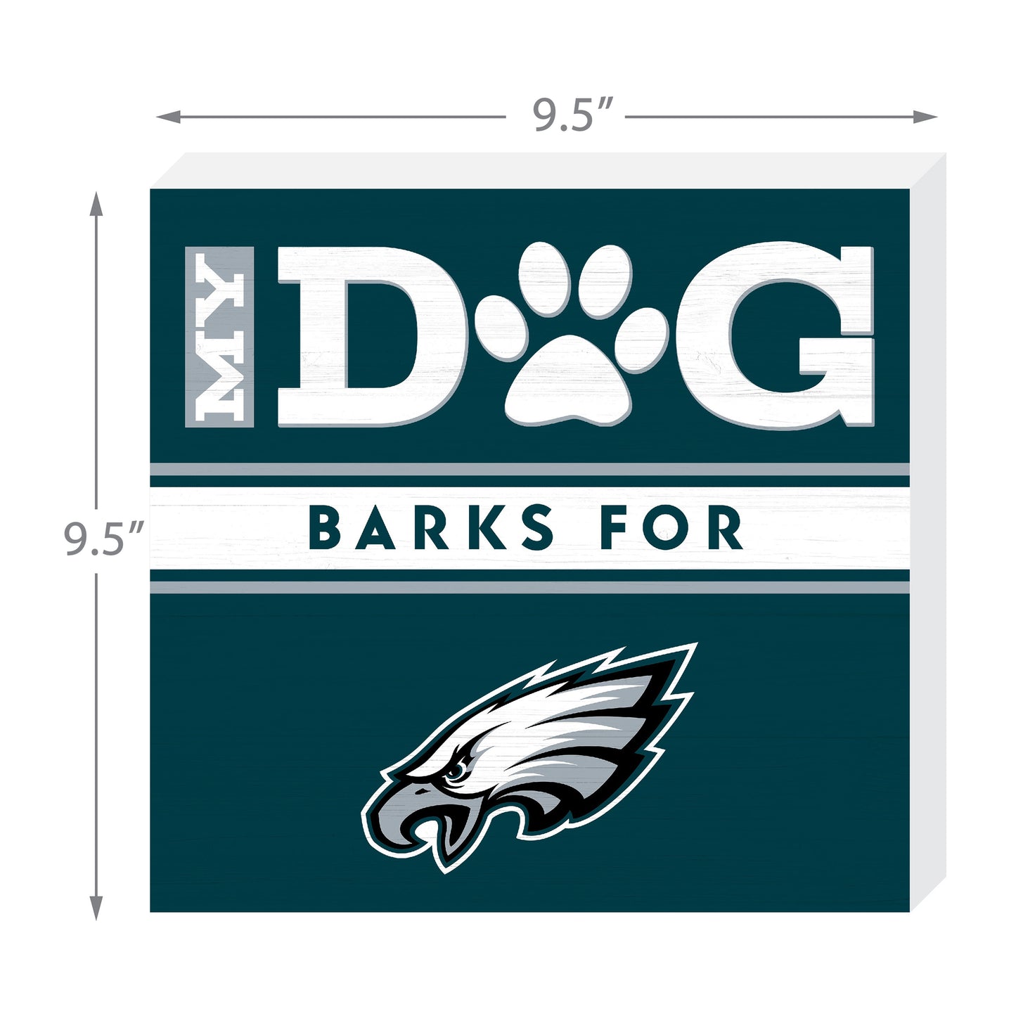 Philadelphia Eagles my dog barks sign dimensions