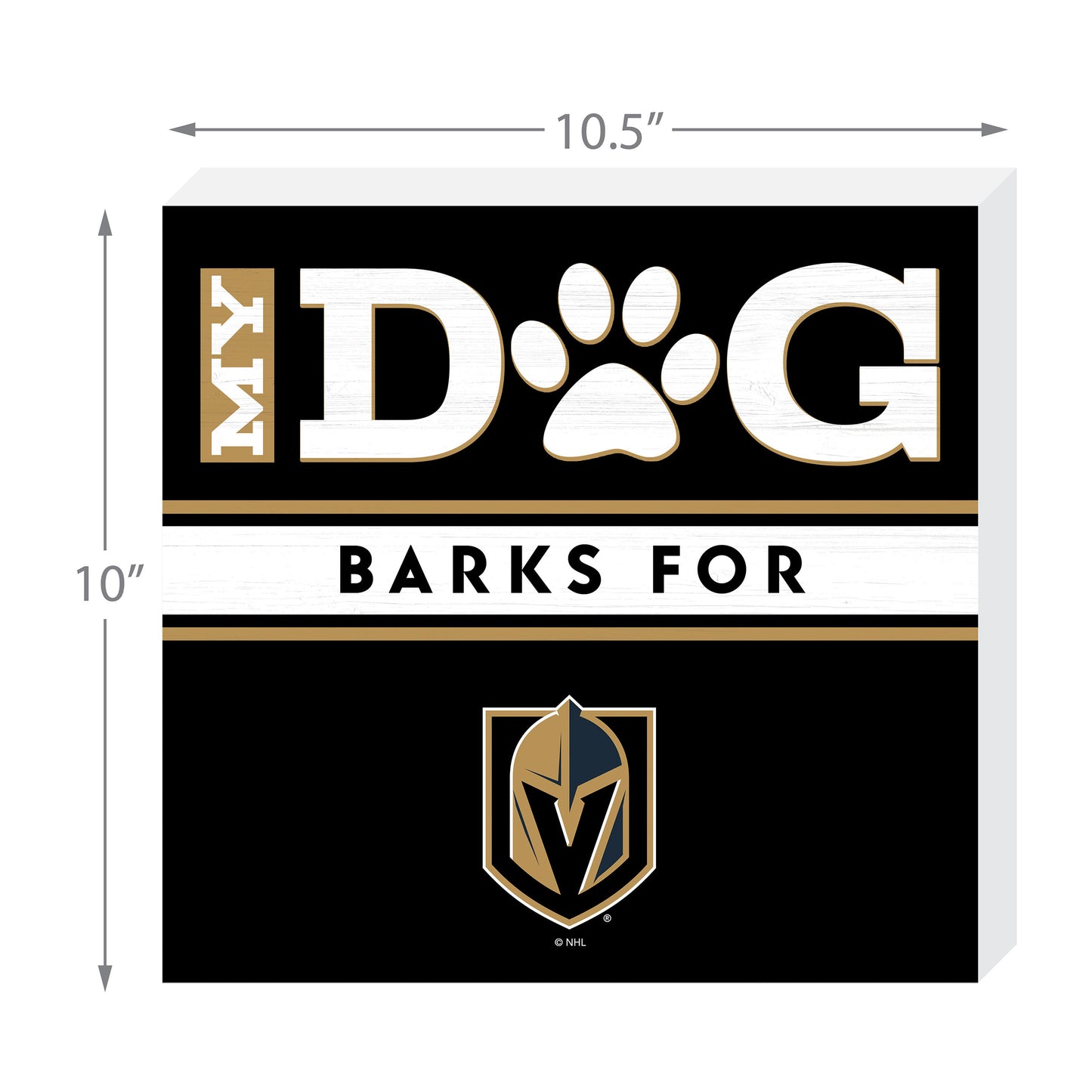 Vegas Golden Knights my dog barks sign dimensions
