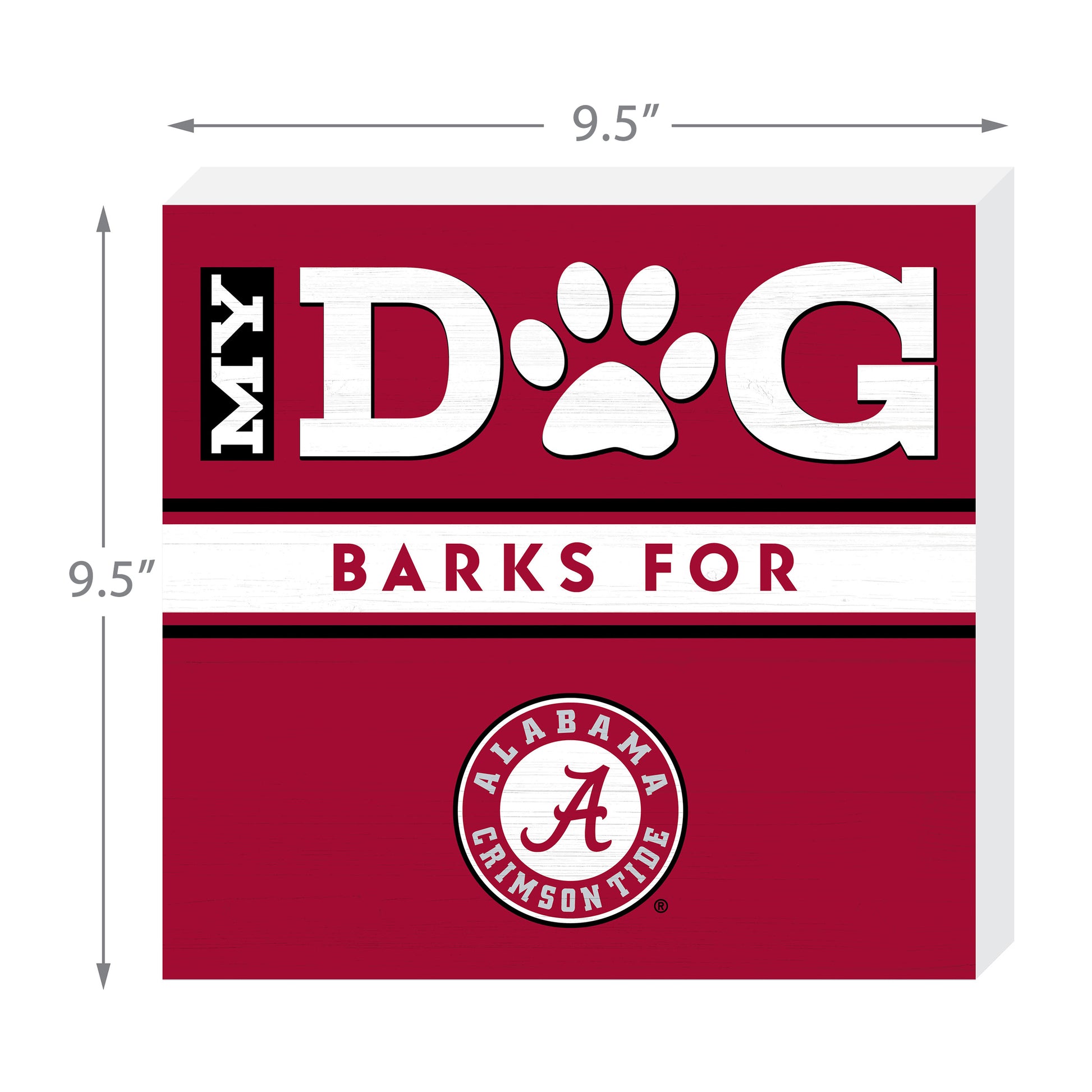 Alabama Crimson Tide my dog barks sign dimensions