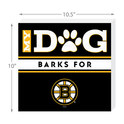 Boston Bruins my dog barks sign dimensions