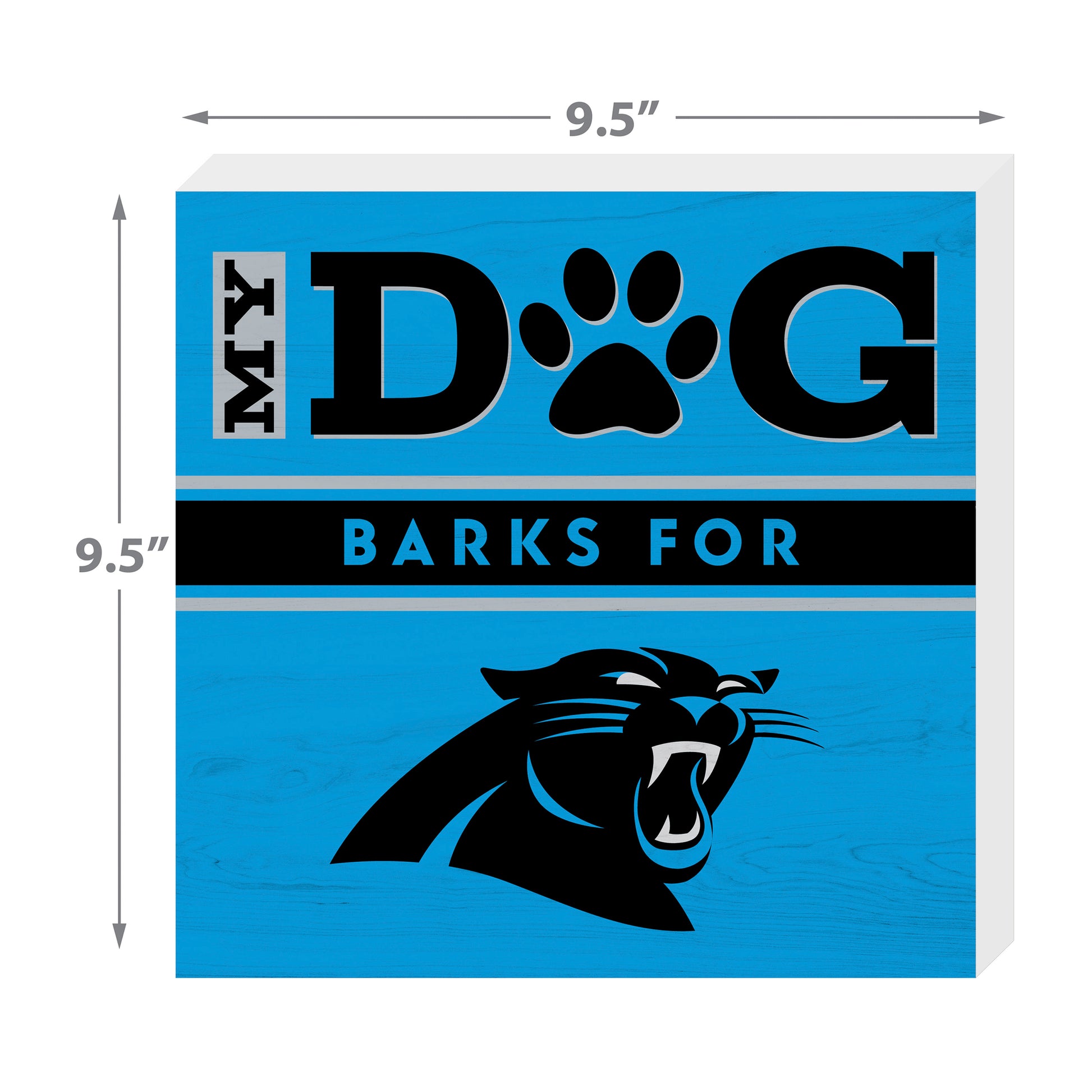 Carolina Panthers my dog barks sign dimensions