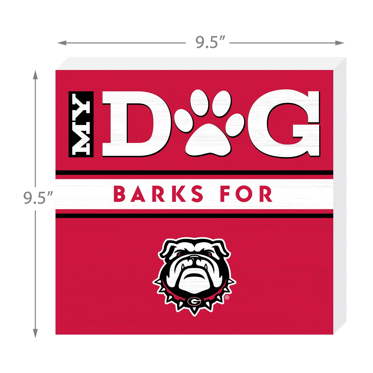 Georgia Bulldogs my dog barks sign dimensions