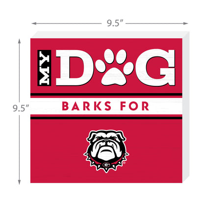 Georgia Bulldogs my dog barks sign dimensions