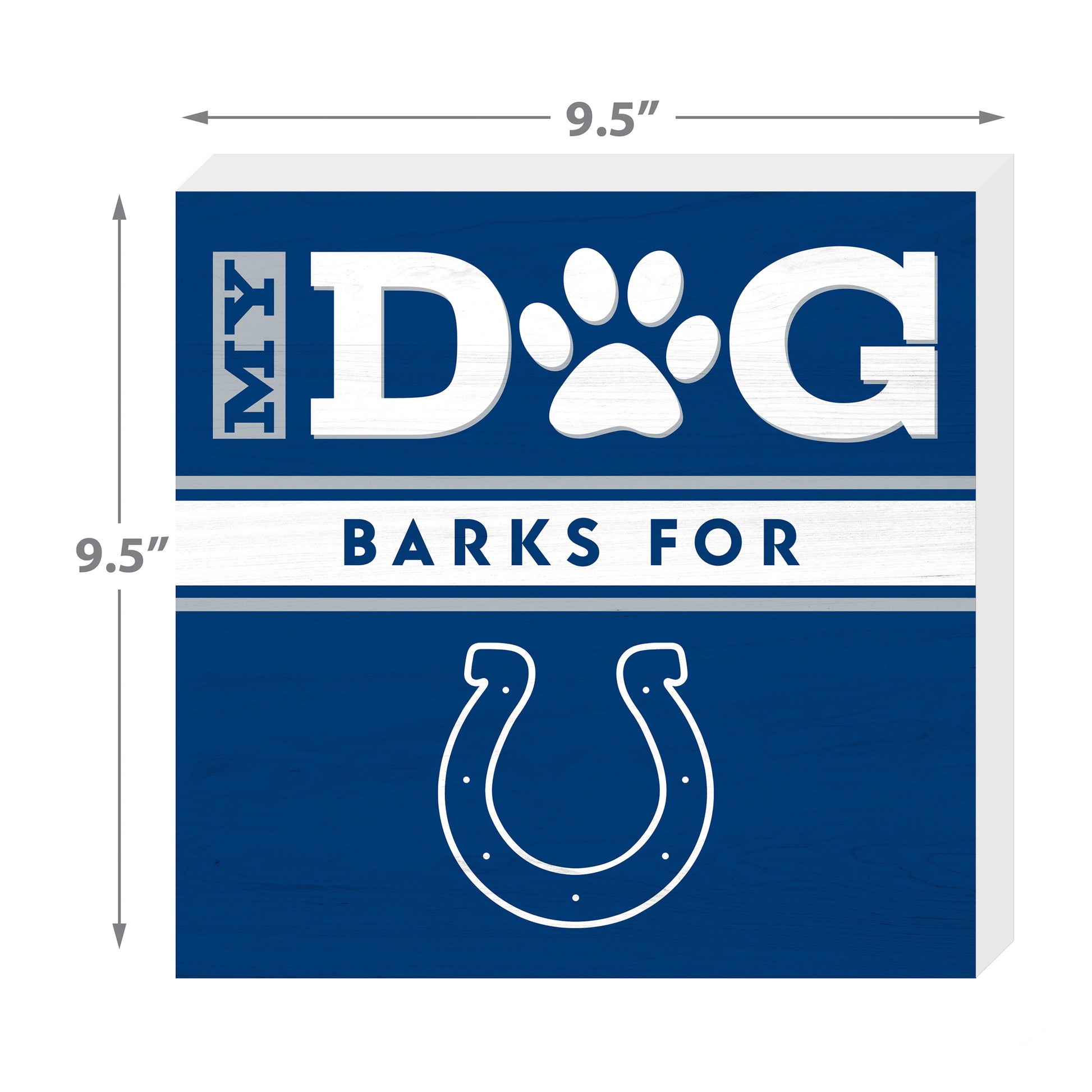 Indianapolis Colts my dog barks sign dimensions