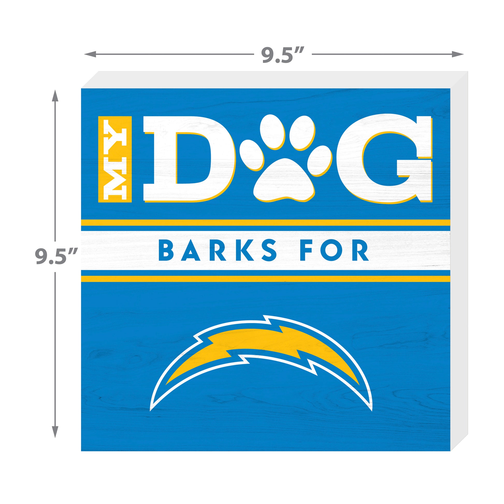 Los Angeles Chargers my dog barks sign dimensions