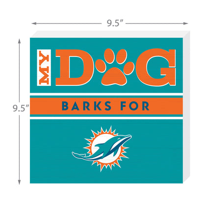 Miami Dolphins my dog barks sign dimensions