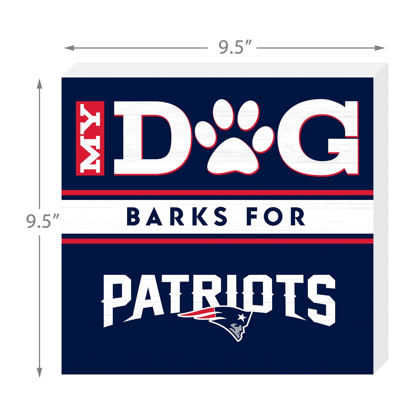 New England Patriots my dog barks sign dimensions