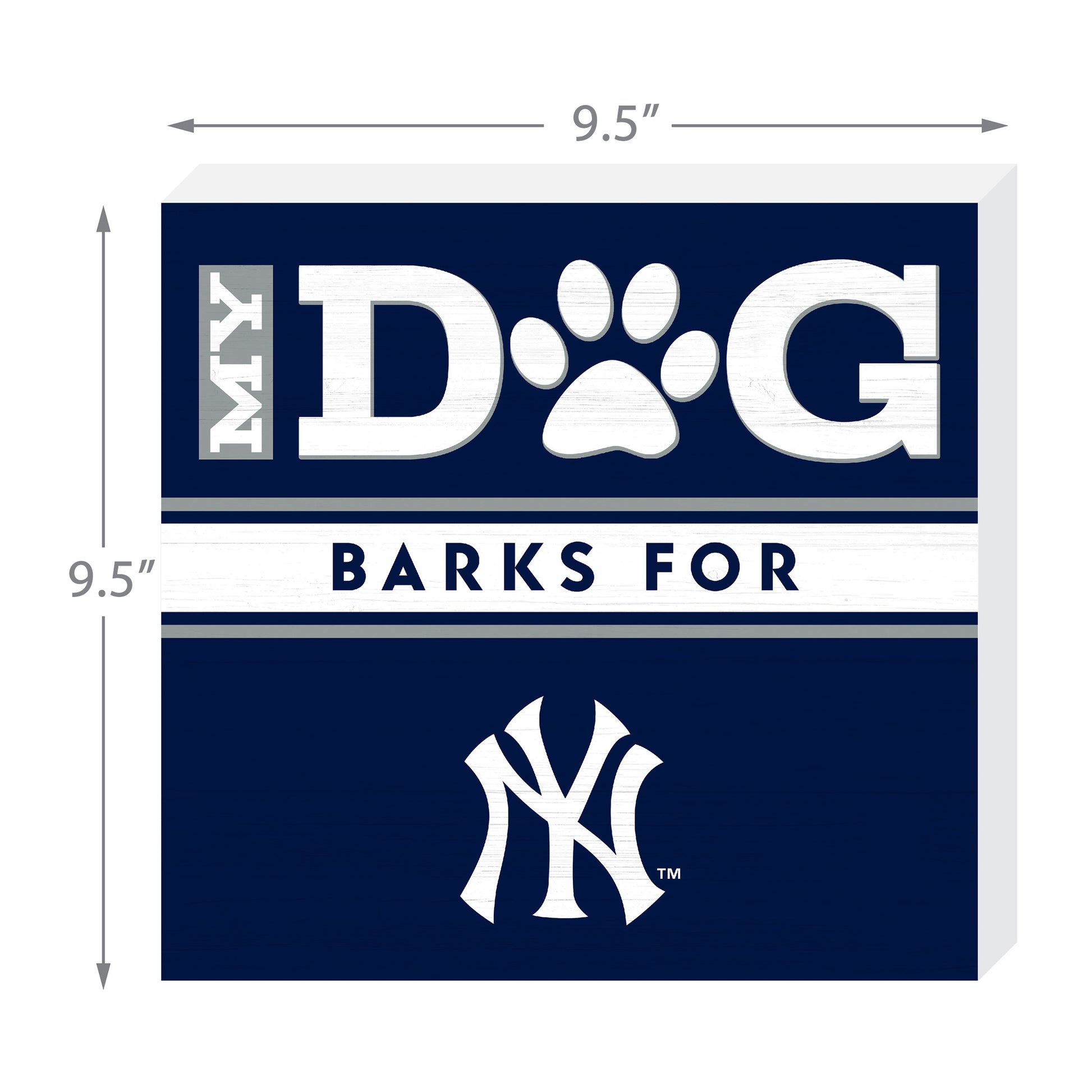 New York Yankees my dog barks sign dimensions