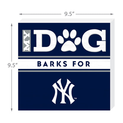 New York Yankees my dog barks sign dimensions