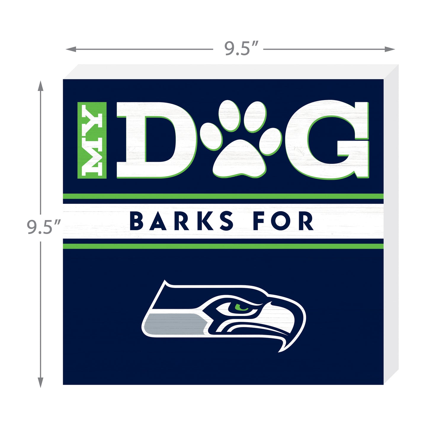 Seattle Seahawks my dog barks sign dimensions