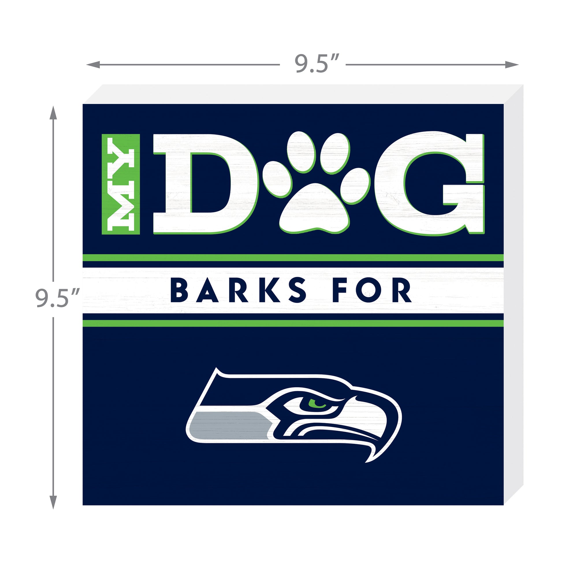 Seattle Seahawks my dog barks sign dimensions