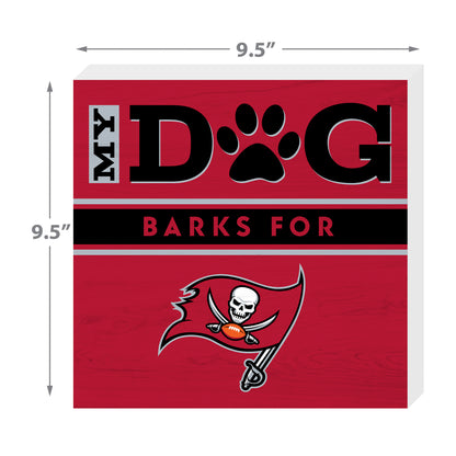 Tampa Bay Buccaneers my dog barks sign dimensions