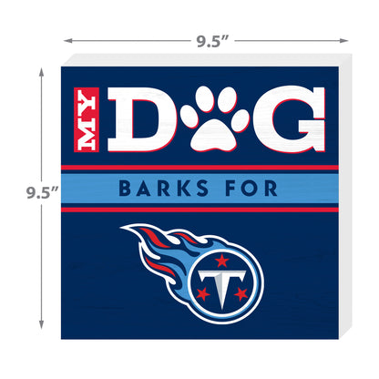 Tennessee Titans my dog barks sign dimensions
